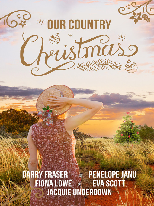 Title details for Our Country Christmas / The Drover Comes Home For Christmas / The Six Rules of Christmas / Newborn Baby For Christmas / A Tale of Three Christmases by Fiona Lowe - Available
